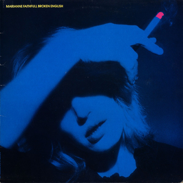 Marianne Faithfull: Broken English (1979)